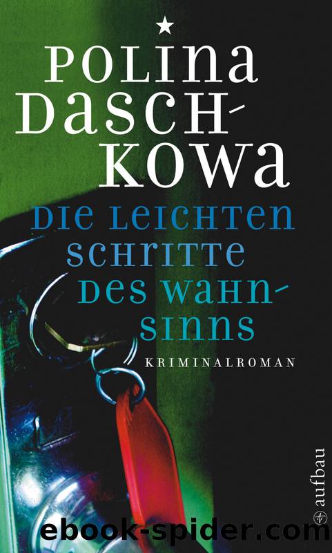 Die leichten Schritte des Wahnsinns by Polina Daschkowa