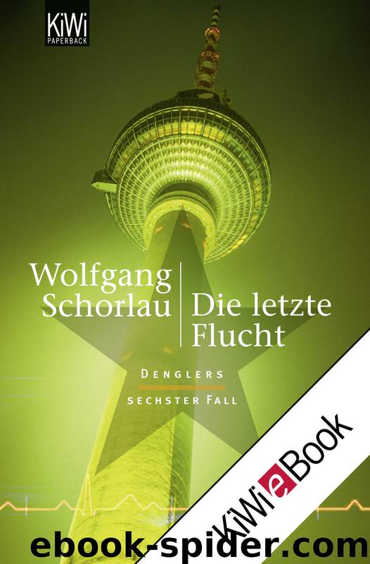 Die letzte Flucht by Wolfgang Schorlau