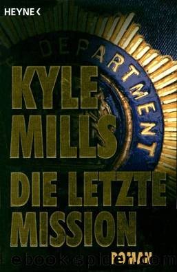 Die letzte Mission by Kyle Mills