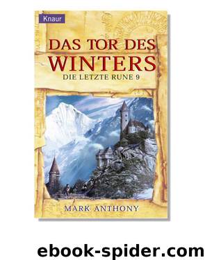 Die letzte Rune 09 - Das Tor des Winters by Anthony Mark