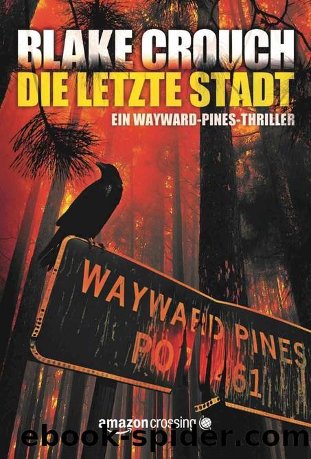 Die letzte Stadt by Blake Crouch