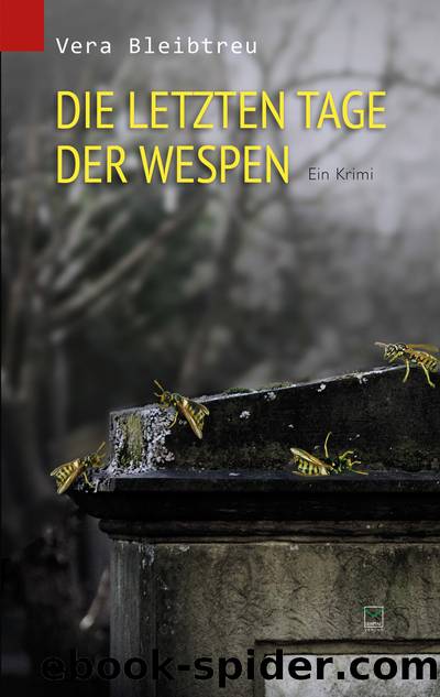 Die letzten Tage der Wespen by Bleibtreu Vera