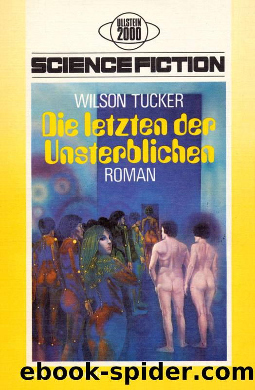 Die letzten der Unsterblichen by Wilson Tucker