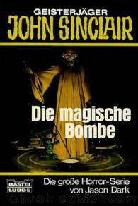 Die magische Bombe by Jason Dark