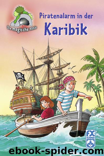 Die magische Höhle - Piratenalarm in der Karibik by Mones Isidre