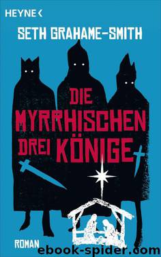 Die myrrhischen drei Könige: Roman (German Edition) by Grahame-Smith Seth