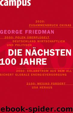 Die nächsten hundert Jahre by George Friedman