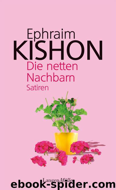 Die netten Nachbarn by Kishon Ephraim