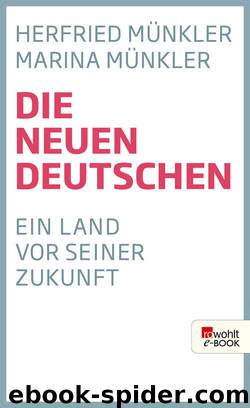 Die neuen Deutschen by Herfried Münkler & Marina Münkler