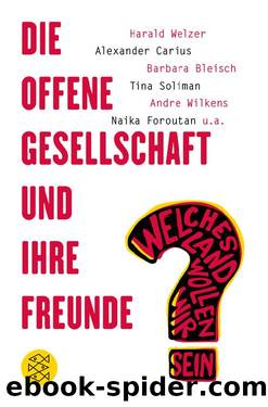 Die offene Gesellschaft und ihre Freunde by Alexander Carius