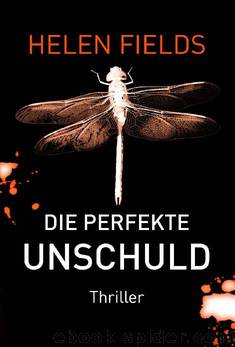 Die perfekte Unschuld by Helen Fields