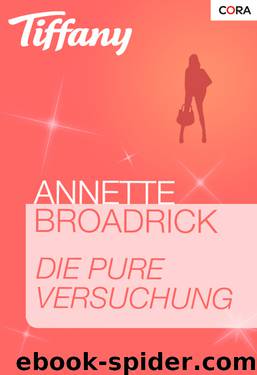 Die pure Versuchung by Annette Broadrick