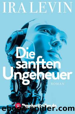 Die sanften Ungeheuer (German Edition) by Levin Ira