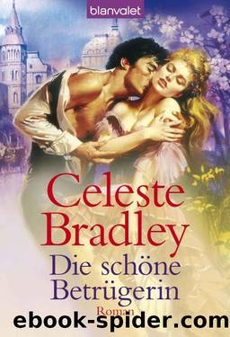 Die schöne Betrügerin: Roman (German Edition) by Celeste Bradley