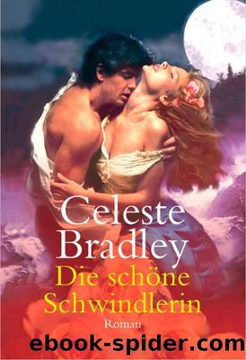 Die schöne Schwindlerin: Roman by Celeste Bradley