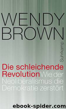 Die schleichende Revolution by Wendy Brown