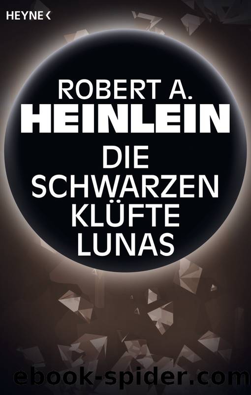 Die schwarzen Klüfte Lunas by Heinlein Robert A