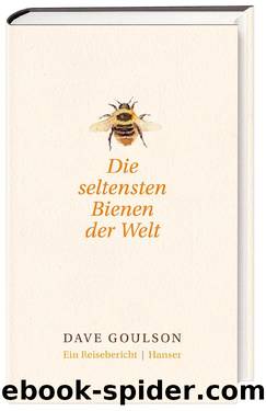 Die seltensten Bienen der Welt by Dave Goulson