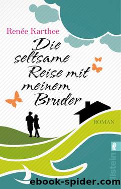 Die seltsame Reise mit meinem Bruder by Renée Karthee