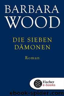 Die sieben Dämonen: Roman by Wood Barbara