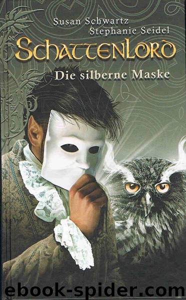 Die silberne Maske by Susan Schwartz & Stephanie Seidel