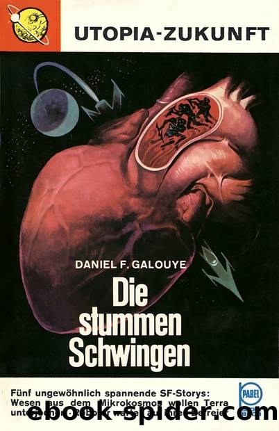 Die stummen Schwingen by Daniel F. Galouye