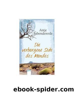 Die verborgene Seite des Mondes by Antje Babendererde