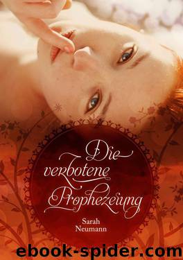 Die verbotene Prophezeiung (German Edition) by Neumann Sarah & Schmitz Fabian