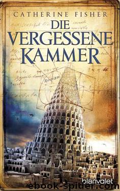 Die vergessene Kammer: Roman (German Edition) by Catherine Fisher