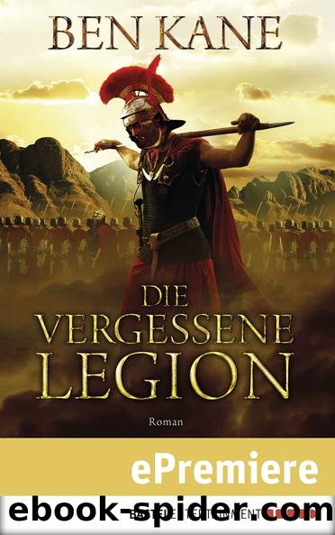 Die vergessene Legion by Ben Kane