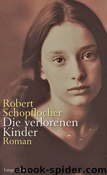 Die verlorenen Kinder by Schopflocher Robert