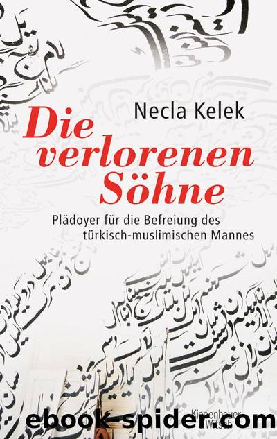 Die verlorenen Söhne by Necla Kelek