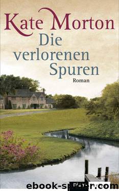 Die verlorenen Spuren: Roman (German Edition) by Morton Kate