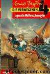 Die verwegenen 4 jagen die Waffenschmuggler by Blyton Enid