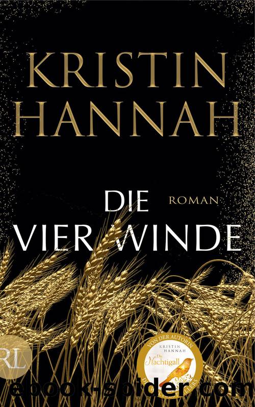 Die vier Winde by Kristin Hannah