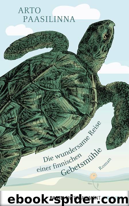 Die wundersame Reise einer finnischen Gebetsmühle by Arto Paasilinna