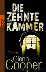 Die zehnte Kammer by Glenn Cooper