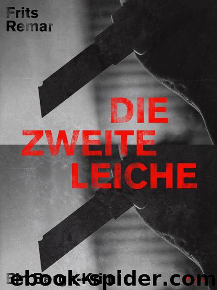 Die zweite Leiche by Frits Remar