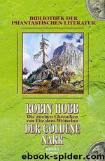 Die zweiten Chroniken von Fitz dem Weitseher 2 - Der goldene Narr by Robin Hobb