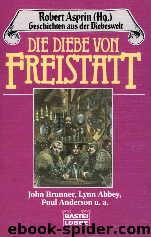 Diebeswelt 01: Die Diebe von Freistatt by Asprin Robert Lynn (Hrsg.)