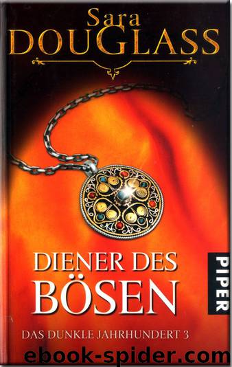 Diener des Bösen by Sara Douglass