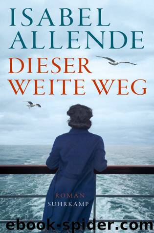 Dieser weite Weg by Allende Isabel