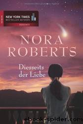 Diesseits der Liebe by Nora Roberts