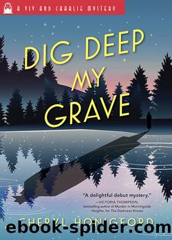 Dig Deep My Grave by Cheryl Honigford