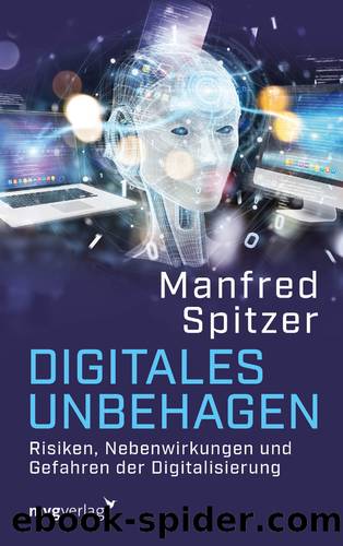 Digitales Unbehagen by Spitzer Manfred