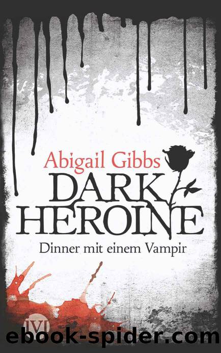 Dinner mit einem Vampir by Abigail Gibbs