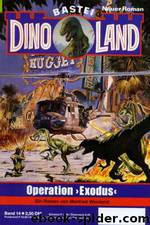 Dinoland - 14 - Operation »Exodus« (2 of 3) by Manfred Weinland