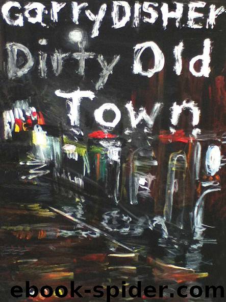 Dirty Old Town: Ein Wyatt-Roman (German Edition) by Disher Garry