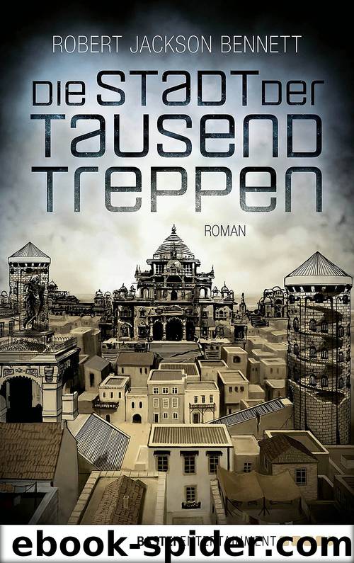 Divine Cities 1: Die Stadt der tausend Treppen by Robert Jackson Bennett