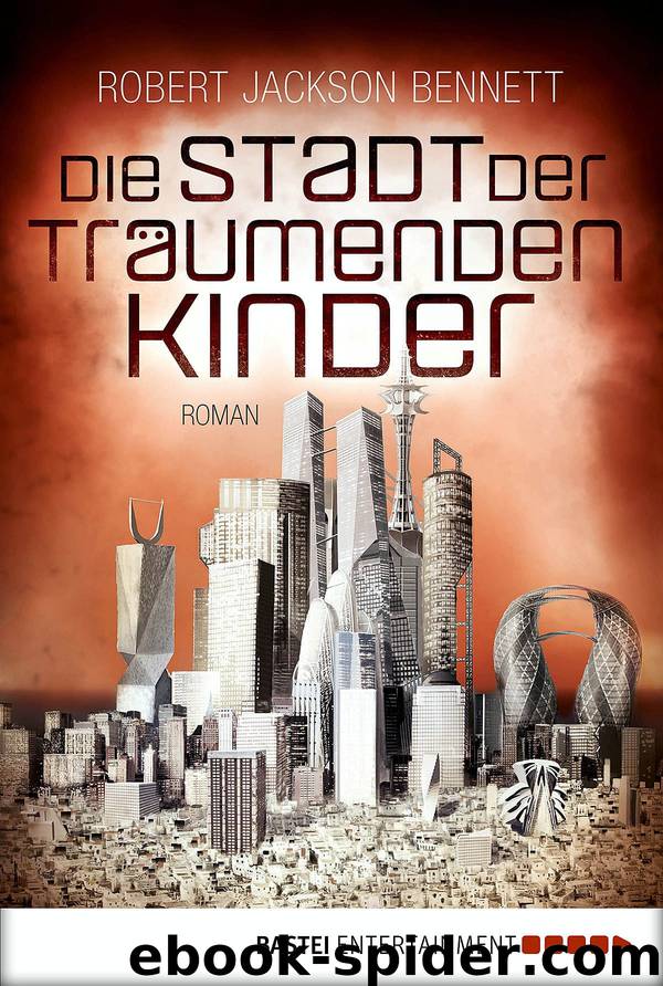 Divine Cities 3: Die Stadt der träumenden Kinder by Robert Jackson Bennett